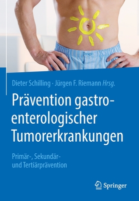 Prävention Gastroenterologischer Tumorerkrankungen: Primär-, Sekundär- Und Tertiärprävention Cover Image