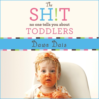 The Sh!t No One Tells You about Toddlers Lib/E (Sh!t No One Tells You Series Lib/E #2)