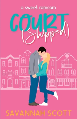 Courtshipped: A Small Town Romcom Novella (Getting Shipped!)