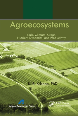 Agroecosystems: Soils, Climate, Crops, Nutrient Dynamics and Productivity Cover Image