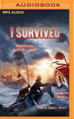 I Survived Hurricane Katrina, 2005 By Lauren Tarshis, Arnell Powell (Read by) Cover Image