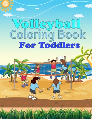 Volleyball Coloring Book For Toddlers: Volleyball Coloring Book For Girls By Wow Volleyball Press Cover Image