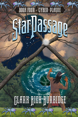 Starpassage: Book Four, Cyber Plague Cover Image