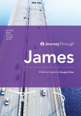 Journey Through James: 30 Biblical Insights By Douglas Estes Cover Image