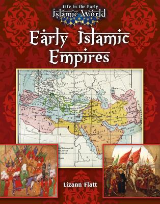 Early Islamic Empires (Life in the Early Islamic World) Cover Image