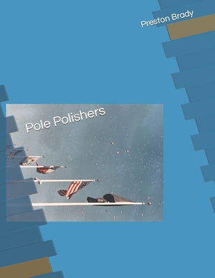 Pole Polishers Cover Image