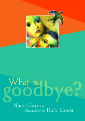 Cover for What is Goodbye?