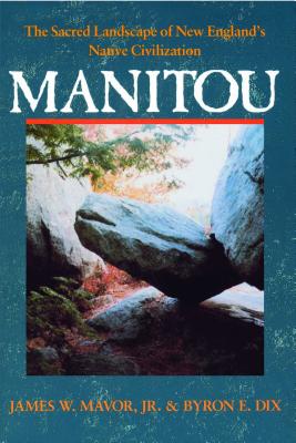 Manitou: The Sacred Landscape of New England's Native Civilization Cover Image