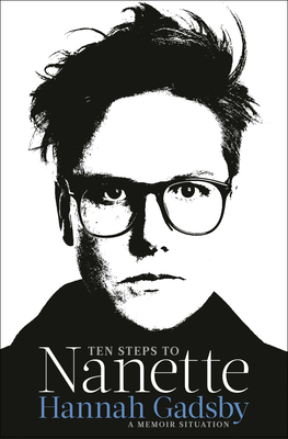 Ten Steps to Nanette: A Memoir Situation cover