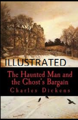 The Haunted Man and the Ghost's Bargain Illustrated Cover Image
