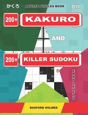 Killer sudoku puzzles and Kakuro.: Easy levels. (Paperback)