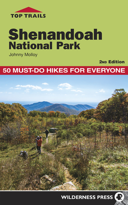Top Trails: Shenandoah National Park: 50 Must-Do Hikes for Everyone Cover Image