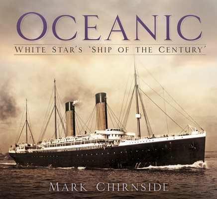 RMS Olympic: Titanic's Sister : Chirnside, Mark: : Books
