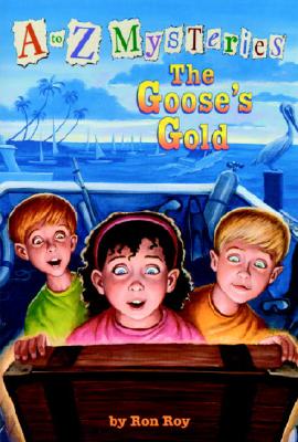 A to Z Mysteries: The Goose's Gold Cover Image