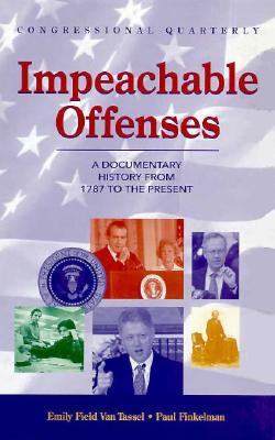 Impeachable Offenses: A Documentary History from 1787 to the Present Cover Image