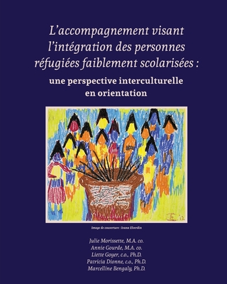 L'accompagnement visant l'intégration des personnes réfugiées faiblement scolarisées: une perspective interculturelle en orientation Cover Image