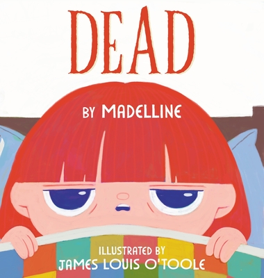 Dead: a book by madelline Cover Image