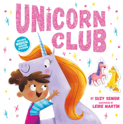 Unicorn Club By Suzy Senior, Leire Martin (Illustrator) Cover Image