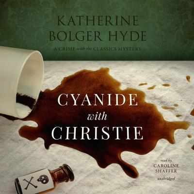 Cyanide with Christie (The Crime with the Classics Series)