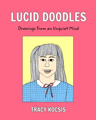 Lucid Doodles By Tracy Kocsis Cover Image