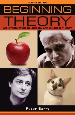 Beginning theory: An introduction to literary and cultural theory: Fourth edition (Beginnings) Cover Image