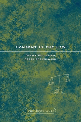 Consent in the Law (Legal Theory Today #10) Cover Image
