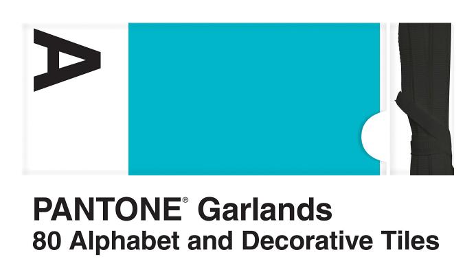 Pantone Garlands: 80 Alphabet and Decorative Tiles (Pantone x Chronicle Books)