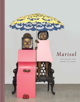 Marisol: Sculptures and Works on Paper By Marina Pacini, Bill Anthes (Contributions by), Dore Ashton (Contributions by), Deborah Cullen (Contributions by), Douglas Dreishpoon (Contributions by) Cover Image