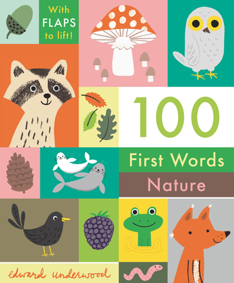 100 First Words: Nature By Edward Underwood (Illustrator) Cover Image