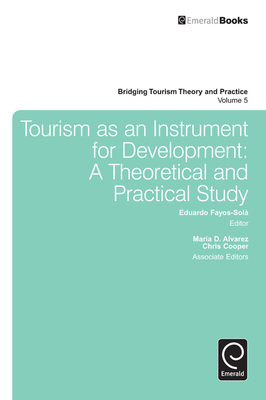 Tourism As An Instrument For Development: A Theoretical And Practical ...