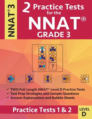 2 Practice Tests for the NNAT Grade 3 Level D: Practice Tests 1 and 2: NNAT3 - Grade 3 - Level D - Test Prep Book for the Naglieri Nonverbal Ability T