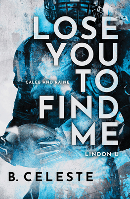 Lose You to Find Me (Lindon U)