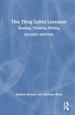This Thing Called Literature: Reading, Thinking, Writing Cover Image