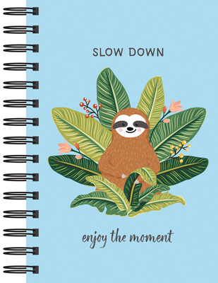 Sloth Journal - Slow Down: Enjoy the Moment (Journal / Notebook / Diary) Cover Image