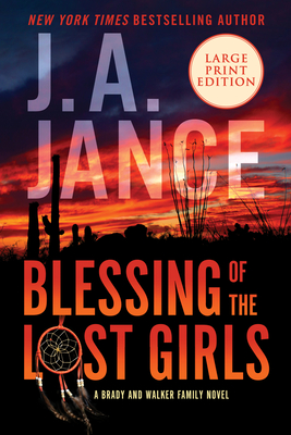 Blessing of the Lost Girls: A Brady and Walker Family Novel By J. A. Jance Cover Image