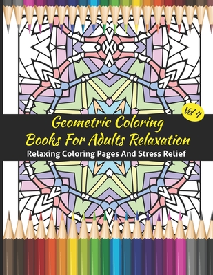 Geometric Coloring Books For Adults Relaxation: Geometric Pattern