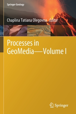Processes in Geomedia--Volume I (Springer Geology) By Chaplina Tatiana Olegovna (Editor) Cover Image