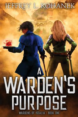 A Warden's Purpose By Jeffrey L. Kohanek Cover Image
