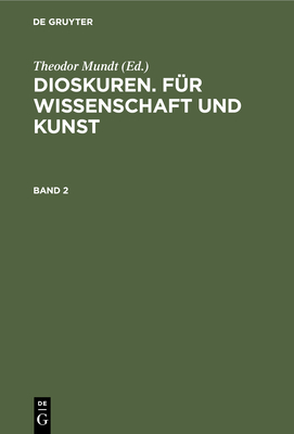 Dioskuren. Für Wissenschaft Und Kunst. Band 2 Cover Image