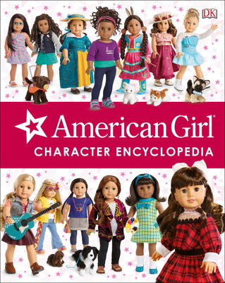 American Girl Character Encyclopedia By Carrie Anton, Erin Falligant Cover Image