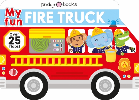 My Fun Flap Book: My Fun Fire Truck (My Fun Flap Books) By Roger Priddy Cover Image