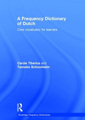 A Frequency Dictionary of Dutch: Core Vocabulary for Learners (Routledge Frequency Dictionaries) Cover Image