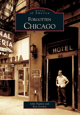Forgotten Chicago (Images of America) Cover Image