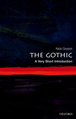 The Gothic: A Very Short Introduction (Very Short Introductions)