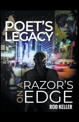 A Poet's Legacy On a Razor's Edge By Rod Keller Cover Image