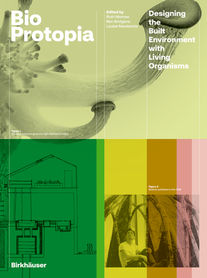 Bioprotopia: Designing Environment with Living Organisms Cover Image