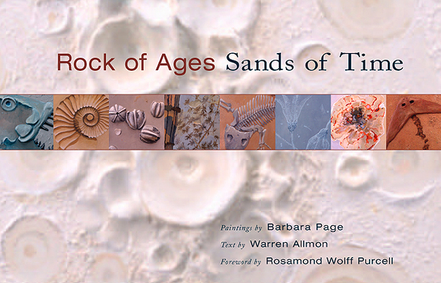 Rock of Ages, Sands of Time: Paintings by Barbara Page, Text by Warren Allmon Cover Image