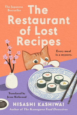 The Restaurant of Lost Recipes (A Kamogawa Food Detectives Novel #2)