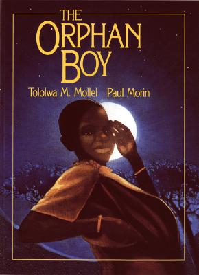 The Orphan Boy By Tololwa M. Mollel, Paul Morin (Illustrator) Cover Image