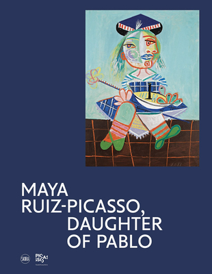 Maya Ruiz-Picasso: Daughter of Pablo | Concord Bookshop